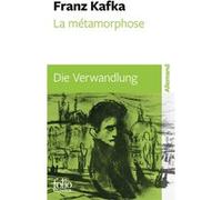 La Métamorphose/Die Verwandlung Franz Kafka (Auteur), Jean-Pierre Lefebvre (Traduction)