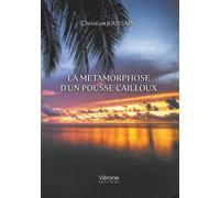 La métamorphose d'un pousse-cailloux