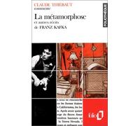 La Métamorphose et autres récits de Franz Kafka (Essai et dossier) de Thiébaut.Claude (1991) Poche