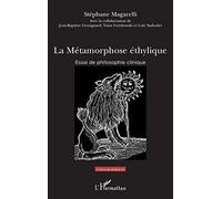 La métamorphose éthylique: Essai de philosophie clinique
