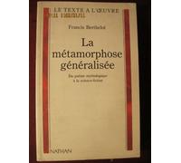 La Metamorphose Generalisee. Du Poeme Mythologique A La Science-Fiction