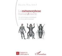 Hélène Vial – La métamorphose humain/insecte – Un défi littéraire et artistique – Broché