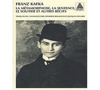 La Métamorphose, La Sentence, Le Soutier et autres récits NE: Intégrale des récits de Kafka I
