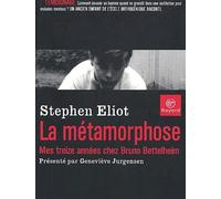 La Métamorphose : Mes treize années chez Bruno Bettelheim