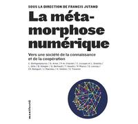 La métamorphose numérique: Vers une société de la connaissance et de la coopération