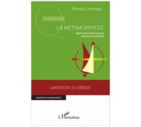La Métamorphose - Réintroduire L'être Humain Dans Les Écosystèmes