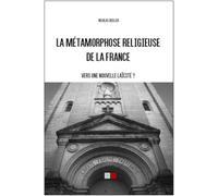 La métamorphose religieuse de la France: Vers une nouvelle laicité ?