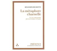La métaphore charnelle: Vers une antropologie phénoménologique du langage