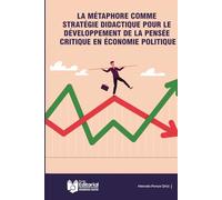 La métaphore comme stratégie didactique pour le développement de la pensée critique en économie politique
