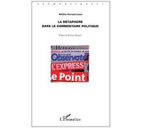La Métaphore Dans Le Commentaire Politique - Articles Extraits De L'express Et Du Point