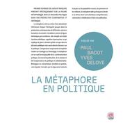La métaphore en politique - Paul Bagot - Le Bord De L'eau Eds - broché - Essai