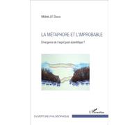 La métaphore et l'improbable Emergence de l'esprit post-scientifique ? - Michel J.F. Dubois - L'harmattan - broché - Essai
