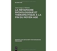 La Métaphore Pathologique Et Thérapeutique À La Fin Du Moyen Age