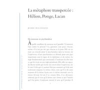 La Métaphore transpercée: Hélion, Ponge, Lacan