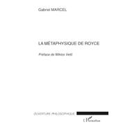 Gabriel Marcel – La métaphysique de Royce – Essai – Broché (L'Harmattan)