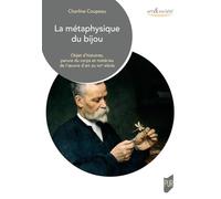 La métaphysique du bijou: Objet d'histoires, parure du corps et matériau de l'oeuvre d'art au XIXe siècle
