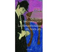 La Métaphysique du hors-jeu