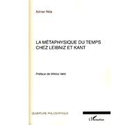 La métaphysique du temps chez Leibniz et Kant - Adrian Nita - L'harmattan - broché - Essai