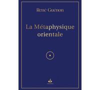 La Métaphysique orientale - René Guénon - Albouraq - broché - Essai