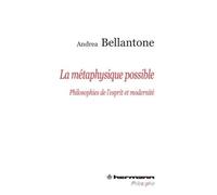 La métaphysique possible Philosophies de l'esprit et modernité - Andrea Bellantone - Hermann - broché - Essai