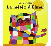 La Météo d'Elmer de McKee. David (1994) Broché