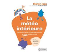La météo intérieure - Une approche pour amener l'enfant à vivre ses émotions - Jean Manon - L'homme Eds De - broché - Guide