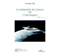 La Météorite Du Cancer Ou Crab Impact