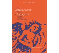 La météorologie dans l'antiquité - Christophe Cusset - Publ.de St-Etienne - broché - Etude