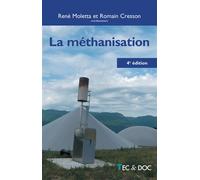 La méthanisation - 4e édition - René Moletta - Technique Et Documentation - broché - Scolaire / Universitaire