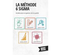 La Méthode 6 Sigma - Amélioration Et Gestion De La Qualité