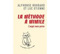 La méthode à Mimile. L'argot sans peine
