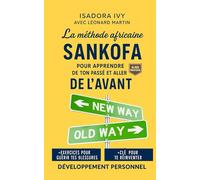La méthode africaine Sankofa pour apprendre de ton passé et aller de l’avant