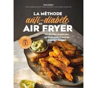 La méthode anti-diabète au air fryer 100 recettes simples pour perdre du poids et inverser le diabète de type 2 - Katie Caldesi - Eyrolles - broché - Guide