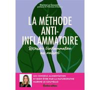 La méthode anti-inflammatoire Résoudre l'inflammation au naturel - Marine Le Gouvello - Rustica - broché - Guide