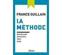 La méthode: Bain dérivatif, alimentation, soleil, argile