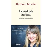 La méthode Barbara - Barbara Martin - Fayard - broché - Essai