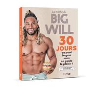 La méthode Big Will en 30 jours