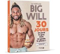 La méthode Big Will en 30 jours - On perd le grasmais on garde le plaisir ! Willy Trussardi (Auteur)