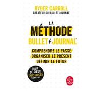 La Méthode Bullet Journal Ryder Carroll (Auteur)