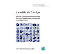 La méthode Camigo: Méthode d'alphabétisation en français à destination des apprenants francophones et non francophones - Livre de l'accompagnateur