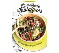La méthode Chataigner: 7 étapes simples pour atteindre votre poids de forme et le garder longtemps