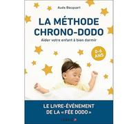 La méthode chrono-dodo: Aider votre enfant à bien dormir