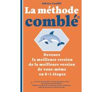 La Méthode COMBLÉ®: Devenez la meilleure version de la meilleure version de vous-même en 7 étapes, cadeau humour original, parodie développement personnel