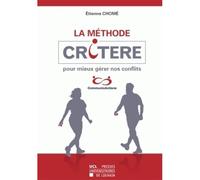 La méthode Critère pour mieux gérer nos conflits - Etienne Chomé - Presses Universitaires De Louvain - broché - Guide