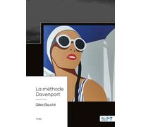 La méthode Davenport - Gilles Bauché - Nombre 7 - relié - Roman