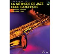 La Méthode de Jazz pour Saxophone: Du premier son à Charlie Parker. soprano- (tenor-)saxophone.