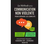 La Méthode de la Communication Non Violente pour Réduire les Conflits