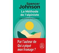 La Méthode de l'alpiniste: pour développer la confiance et la sérénité