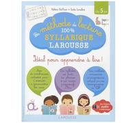 La Méthode De Lecture 100 % Syllabique Larousse - Idéal Pour Apprendre À Lire ! Dès 5 Ans