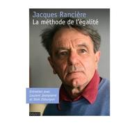 La méthode de l'égalité: Entretiens avec Laurent Jeanpierre et Dork Zabunyan